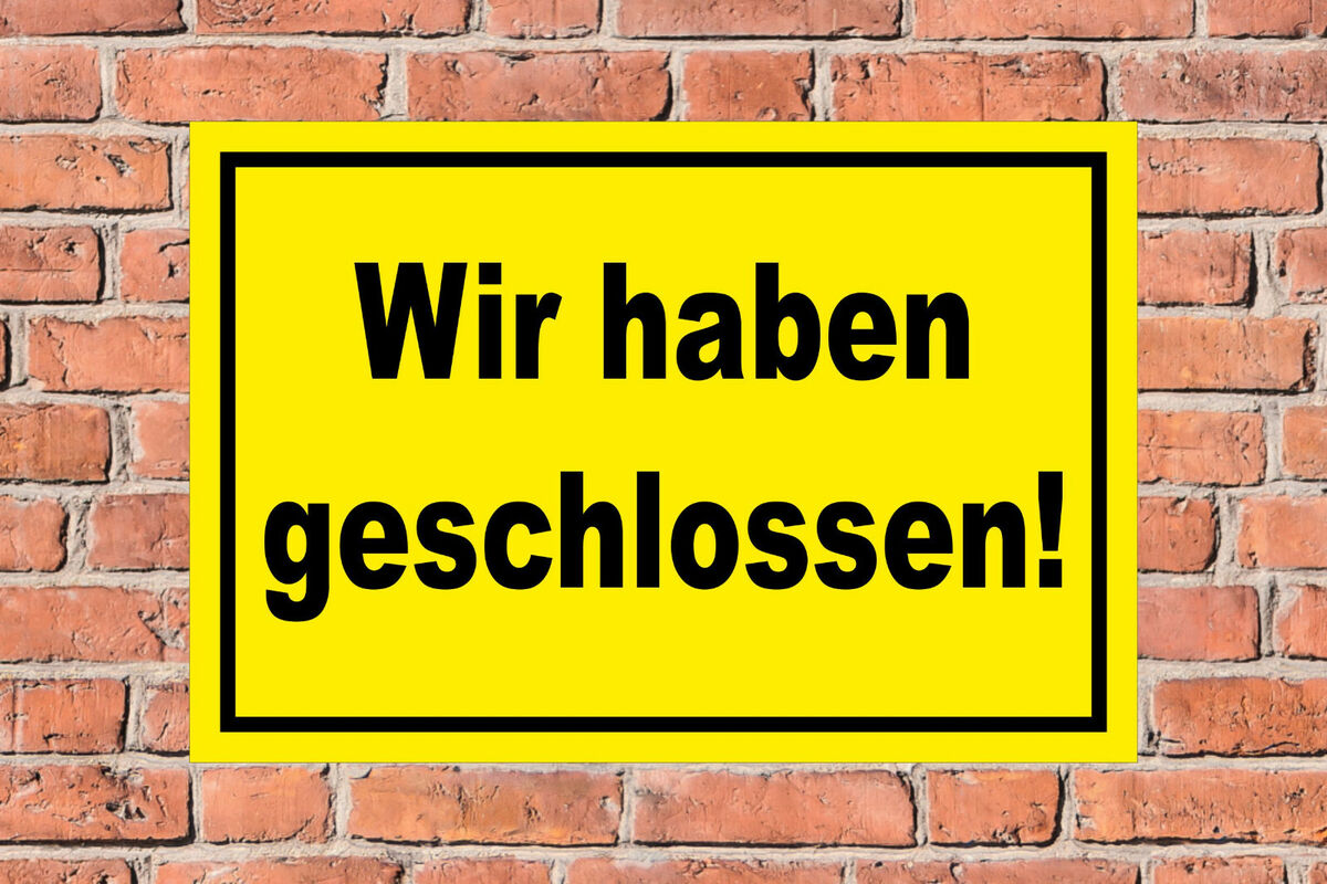 wir haben geshlossen